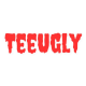 teeugly