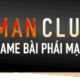 Profile picture of Tham gia Manclub, người chơi có thể lựa chọn nhiều trò chơi hấp dẫn như Tiến Lên, Phỏm, Tài Xỉu, Poker, Slot Game… Tất cả đều được thiết kế sống động, công bằng và minh bạch, mang lại cảm giác hồi hộp và kịch tính trong từng ván cược.