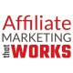 Profile picture of Affiliate Marketing That Works